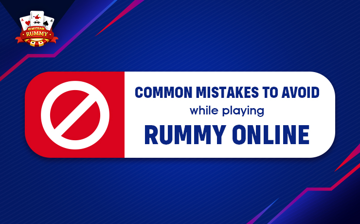 Common Mistakes to Avoid While Playing Rummy Online