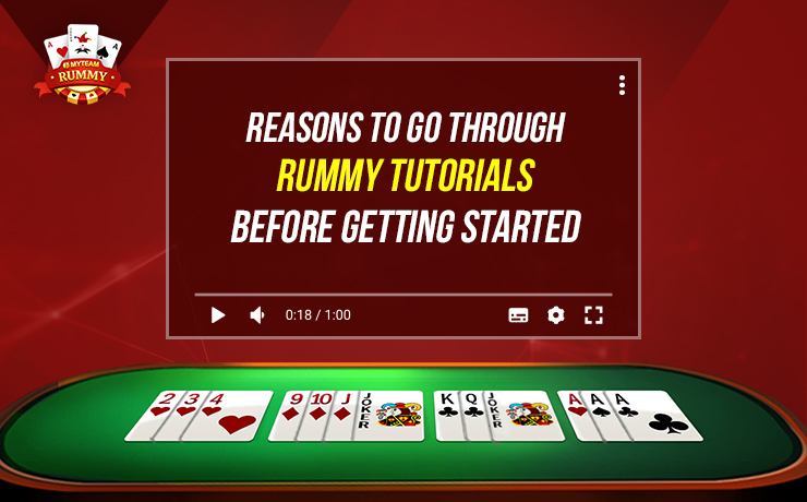 Reasons to go through Rummy Tutorials before Getting Started