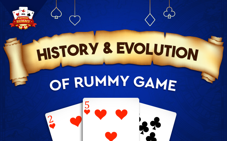History and Evolution of Rummy Game