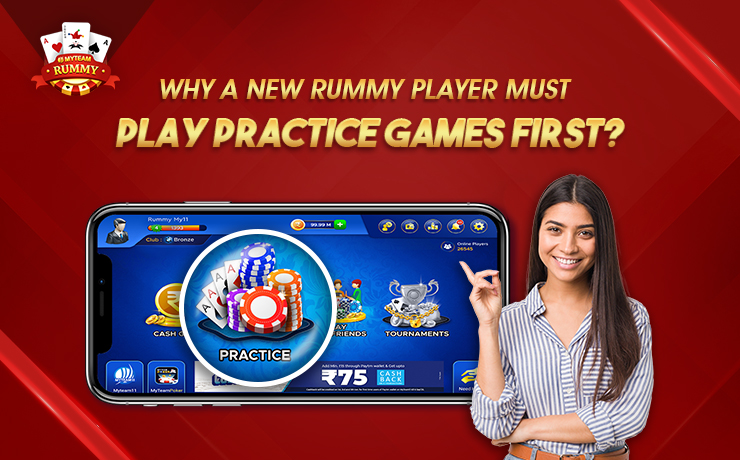 Why a new rummy player must play practice games first?