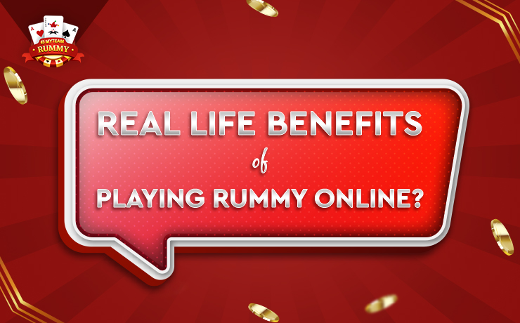 What are the real-life benefits of playing Rummy online