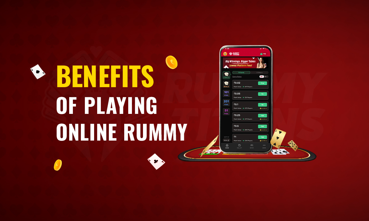 Top Benefits of Playing Online Rummy - RummyTitans